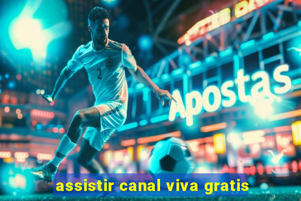 assistir canal viva gratis